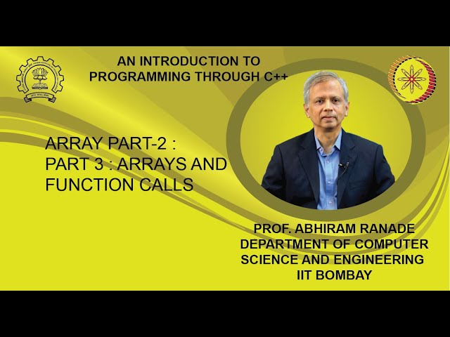 Lecture 16 : Array Part-2 : Part 3 : Arrays and function calls