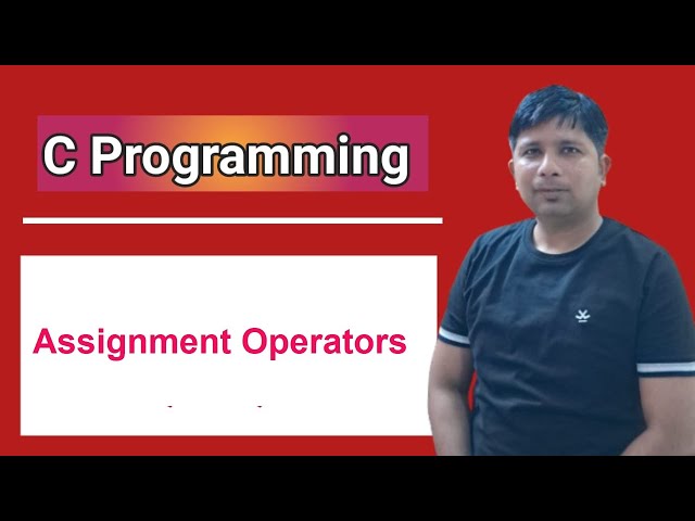 Assignment Operator in C Programming | Types of Assignment Operators | Examples