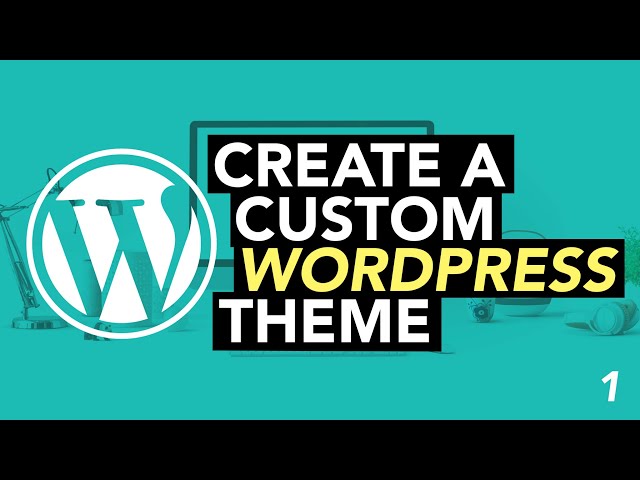 Make a Custom WordPress Theme from Scratch (2020) #1