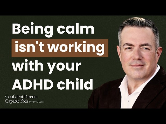 Why Being Calm With Your ADHD Child Is Actually Making Things Worse