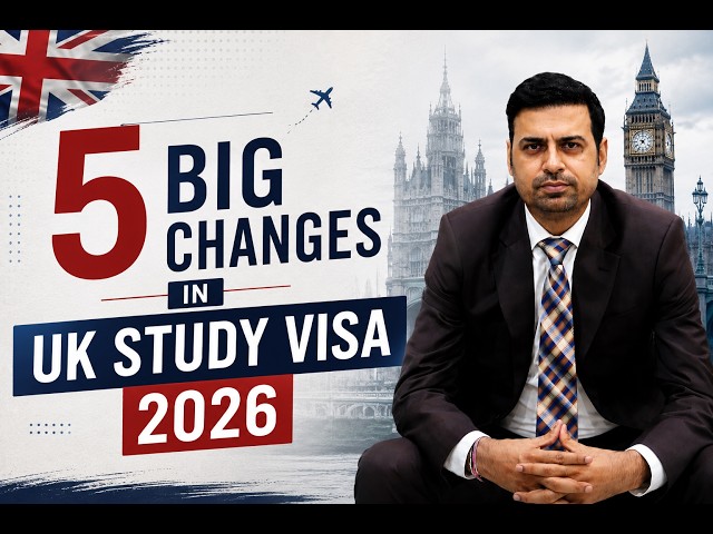 5 big changes in UK Study Visa 2026