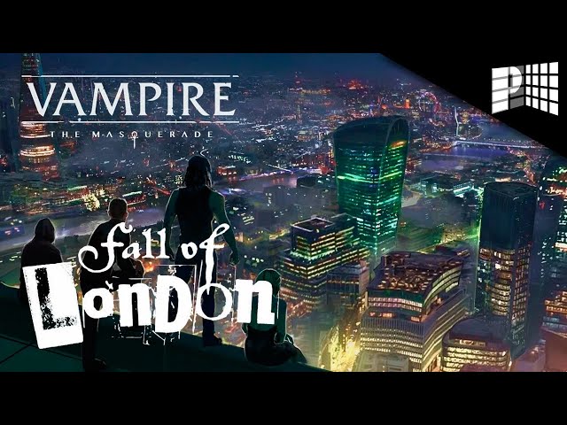 [VtM] La Caída de Londres   Sesión 17