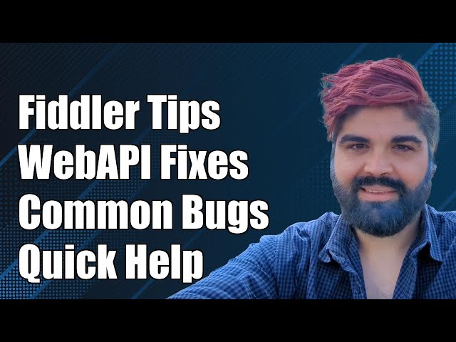 Troubleshooting Fiddler with WebAPI: Common Issues and Solutions