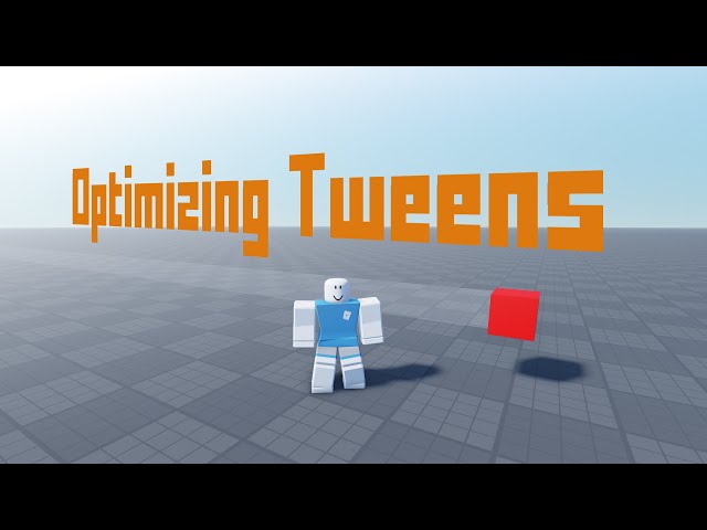 Optimizing Tweens - Roblox Scripting Tutorial