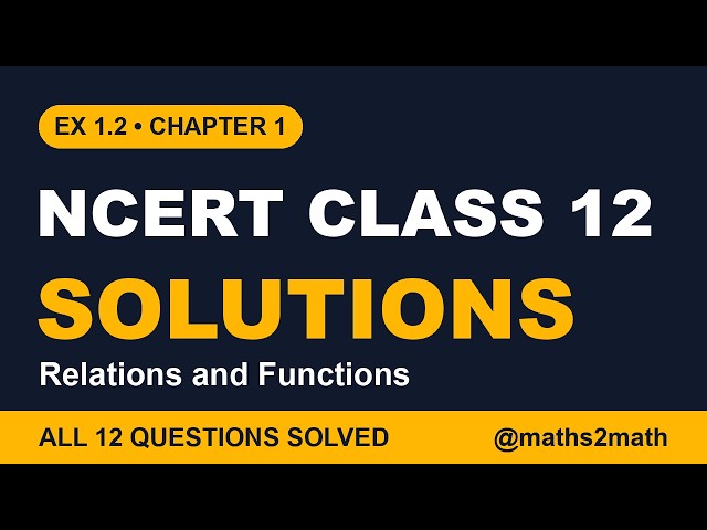 Exercise 1.2 – Chapter 1 Relations and Functions | NCERT Class 12 Maths Solutions