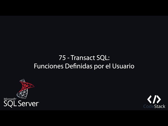 75 - Transact SQL: Funciones Definidas por el Usuario [SQL Server]