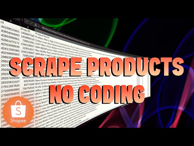 How To Scrape Shopee products (No Code Needed)