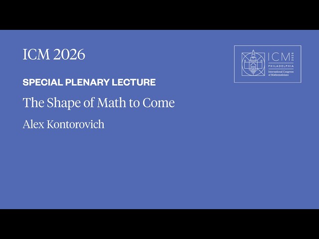 ICM 2026 Plenary Lecture - Alex Kontorovich