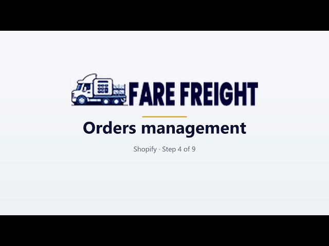 Fare Freight Shopify App | Orders Management Tutorial