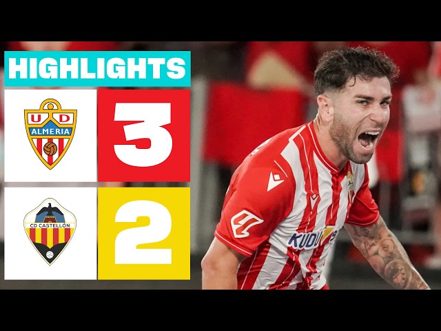 UD ALMERÍA 3 - 2 CD CASTELLÓN | RESUMEN LALIGA HYPERMOTION