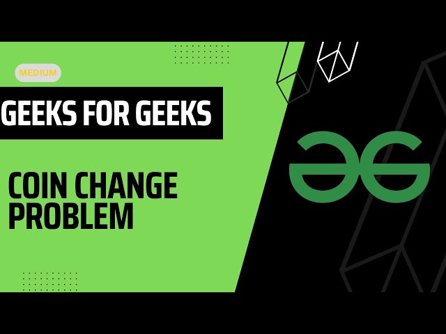 Coin change | coin change gfg solution |#gfgdailyproblem