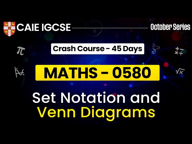 IGCSE Maths 0580 : Set Notation and Venn Diagrams | Cambridge IGCSE Maths | IGCSE Maths | 0580 Maths
