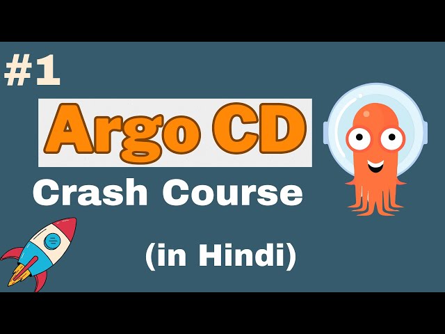 ArgoCD Crash Course in Hindi | (Part-1) | ArgoCD Overview