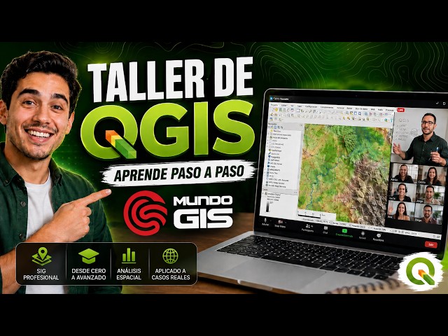 🎉 Taller Gratuito de QGIS desde Cero | Aprende Paso a Paso