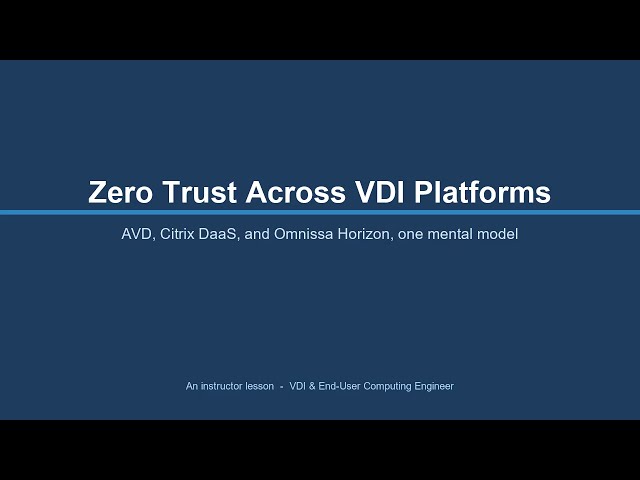 vdi m4 l04 zero trust across vdi platforms