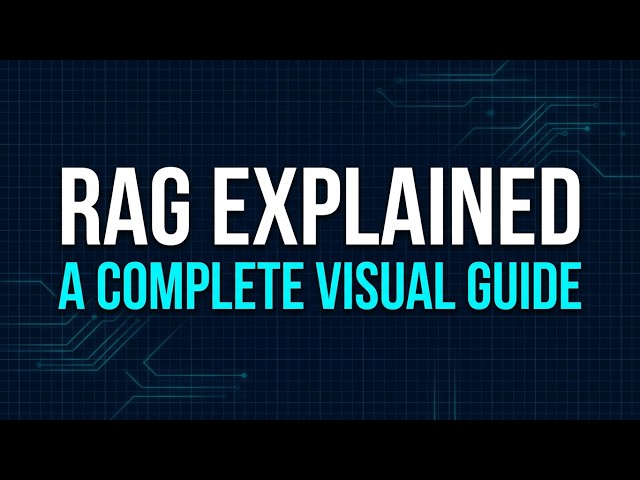 RAG Explained: A Complete Visual Guide