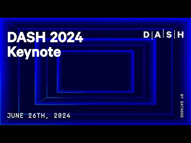 DASH 2024 Keynote