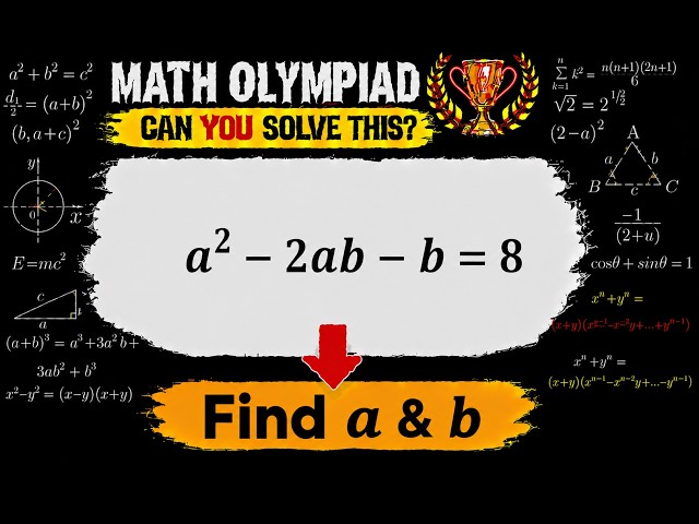 Can You Find a and b? Only 1% Can Solve This! | Math Olympiad Challenge