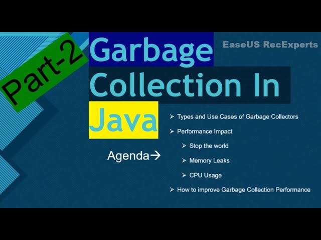 Garbage Collection in Java Part-2 | Types of GC | Performance Impact & Improvement