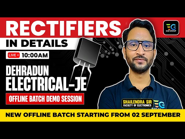 What is Rectifiers? Detail explanation by Shailendra Sir | Electronics by Shailendra sir