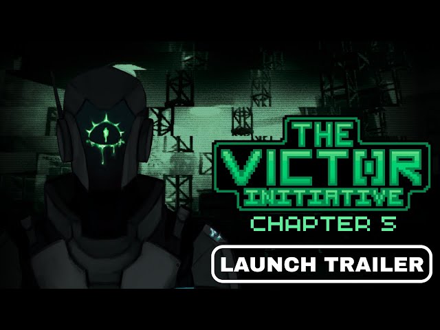 The Victor Initiative: Chapter 5 | Launch Trailer