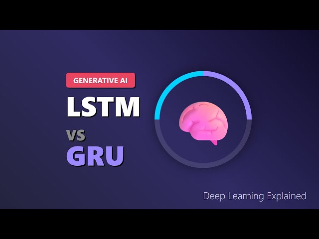 LSTM vs GRU Networks: Deep Learning Architectures Explained