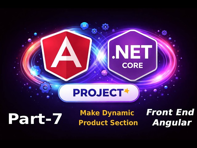 Make Dynamic Product Sect. Build Full Stack Project with Angular 20 + .NET Core 10 + SQL DB - Part 2