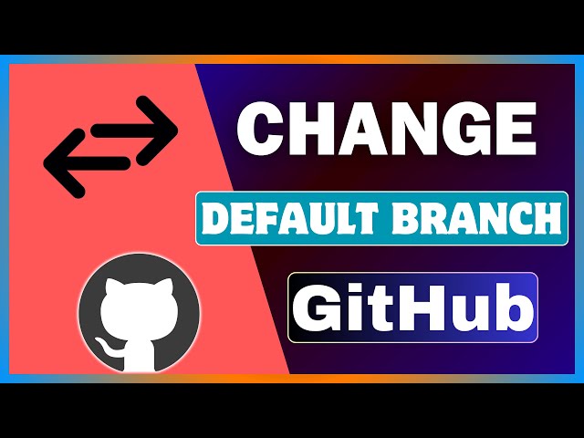 How To Change Default Branch In GitHub | Change Master Branch In GitHub Repository