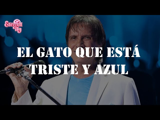 Roberto Carlos - El gato que está triste y azul (Letra)