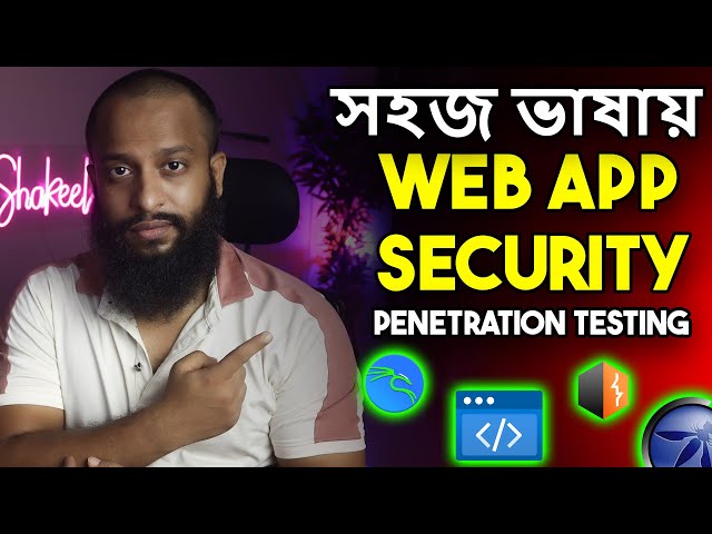 Web App Security Penetration Testing? Practically Explained In Bangla!