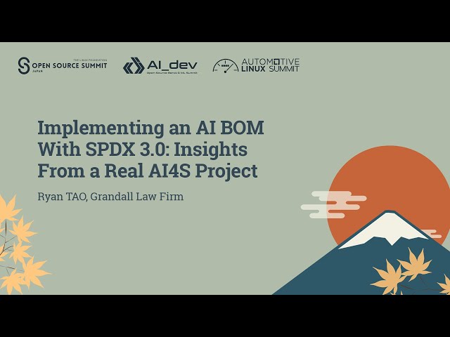 Implementing an AI BOM With SPDX 3.0: Insights From a Real AI4S Project - Ryan Tao