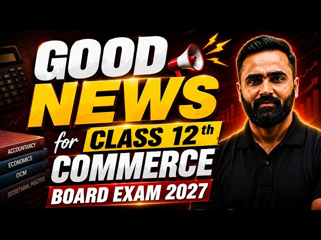 GOOD NEWS !! | Class 12th COMMERCE BOARD EXAM 2027 | Pradeep Giri Sir