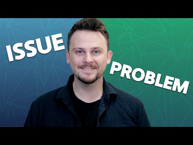ISSUE vs PROBLEM | What's the difference?