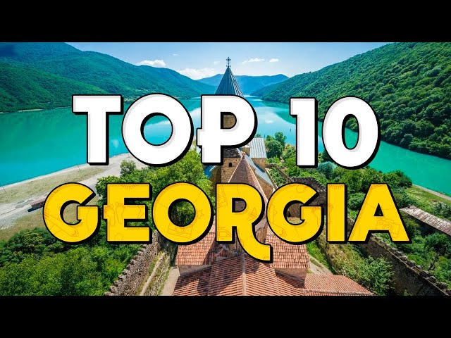 ✈️ TOP 10 GEORGIA ⭐️ Best Places to Visit & Things to Do in Georgia