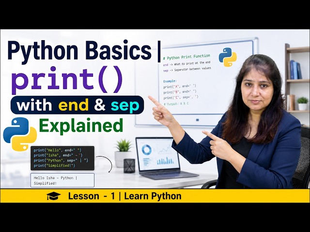 Python Tutorial | print() Function, end & sep Explained | Python for Beginners | Lesson 1