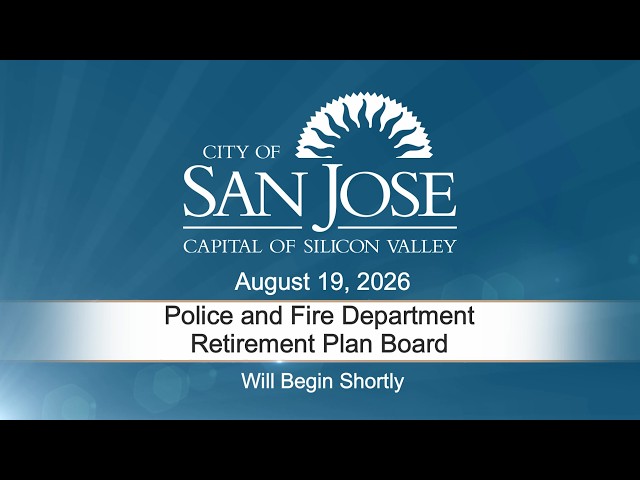 AUG 19, 2026 | Police & Fire Department Retirement Plan Board