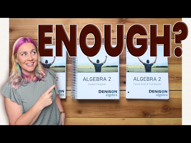 Denison Algebra 2 Review | Why We Chose It for High School Math