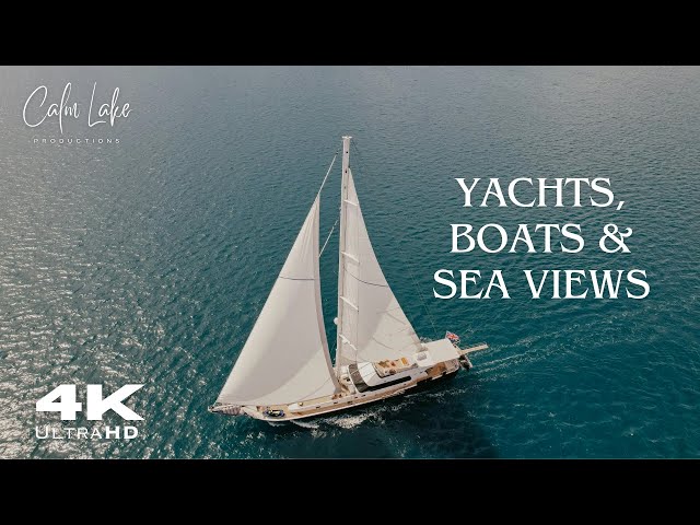 4K UHD Sailing Yachts and Stunning Boats in Paradise - Relaxing Ambient Music - Sea Ocean River