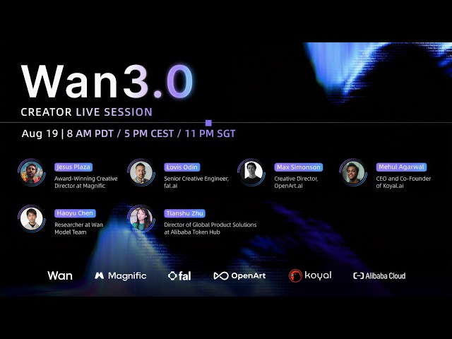Wan3.0 Creator Live Session: Simple Input. Smart Creation. Where Imagination Meets Reality.