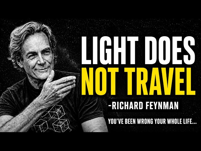 Light Does NOT Travel (It's not what you think) | Physics By Feynman