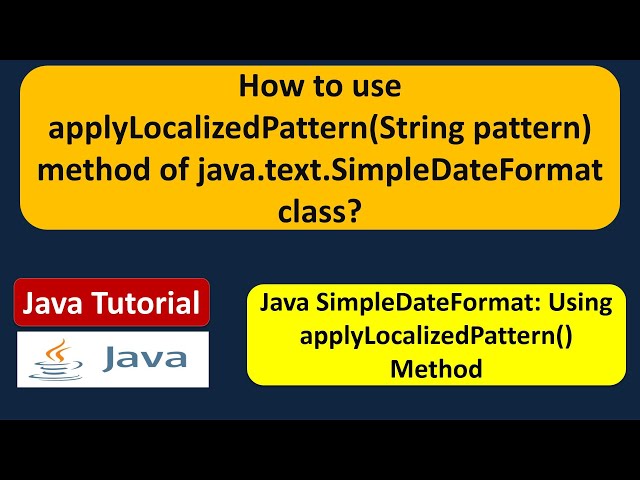 How to use applyLocalizedPattern(String pattern) method of java.text.SimpleDateFormat class?