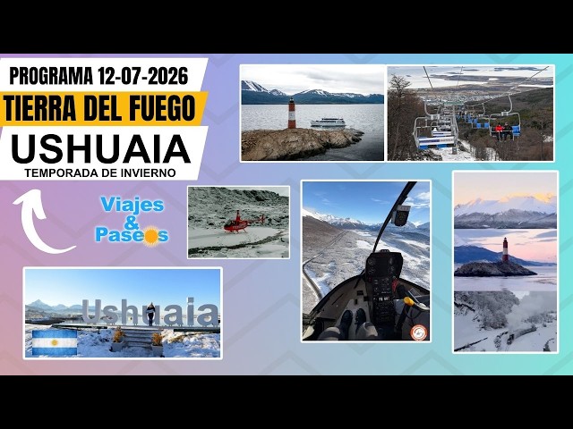#viajesypaseos - Tierra del Fuego - USHUAIA - Temporada de Invierno -   12/07/2026 🇦🇷