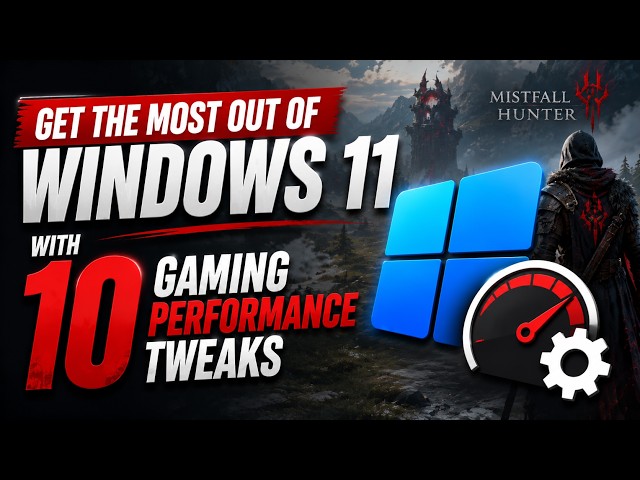 Get The Most Out Of Windows 11 with 10 Gaming Performance Tweaks