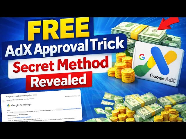 Google AdX MA Approval in 2026 ⚡ Get Free AdX Approval Step-by-Step (Hindi)