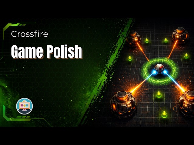 Lesson 8:  Game Polish | Crossfire JavaScript Game Dev