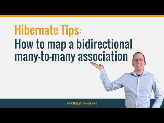 Hibernate Tip: How to map a bidirectional many-to-many association