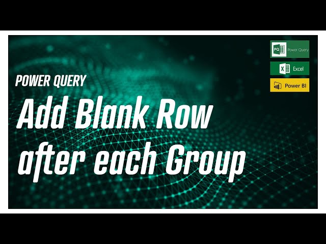 Power Query - Add Blank Row After Grouping