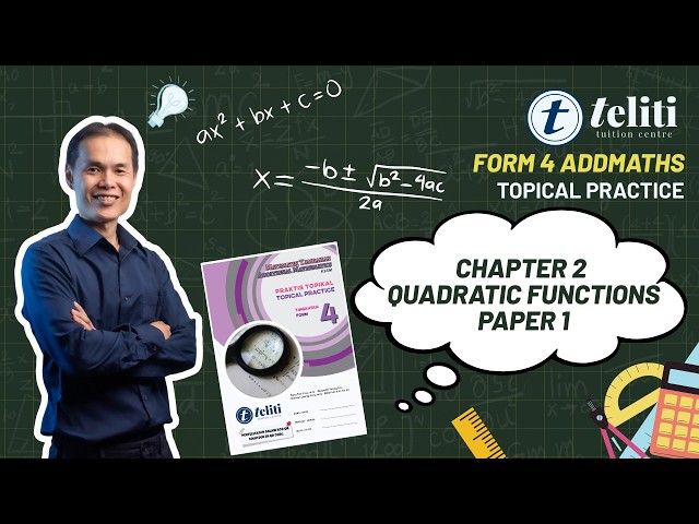 SPM Add Maths Form 4 | Chapter 2 Quadratics – Past Year Questions (Paper 1 Topical Practice)