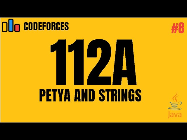Codeforces 112A - Petya and Strings | Java Solution