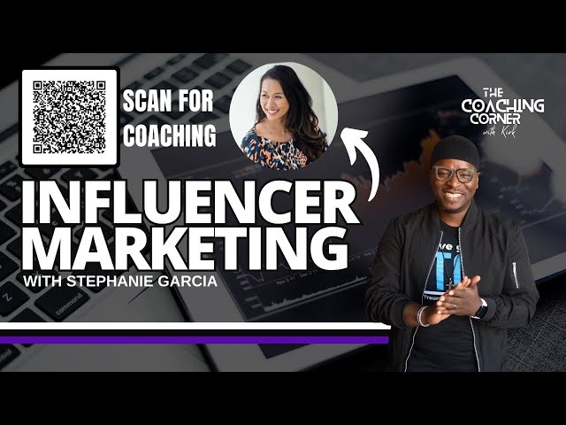 How to Understand Influencer Marketing with Stephanie Garcia
